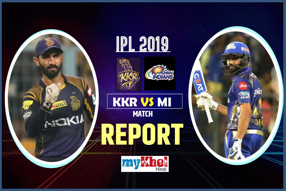 IPL 2019 : मुंबई ने कोलकाता को 9 विकेट से हराया, प्लेऑफ में पहुंची ये 4 टीमें
